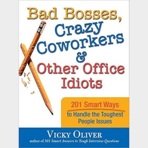 Bad Bosses, Crazy Coworkers and Other Office Idiots book cover